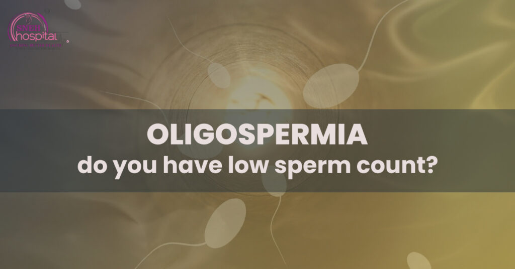 Oligospermia: Do you have low sperm count?