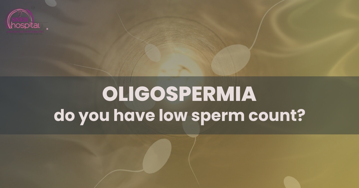 Oligospermia: Do you have low sperm count?