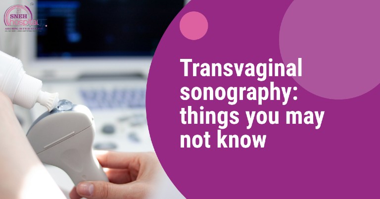 Transvaginal Sonography (TVS) – Things you may don’t know!