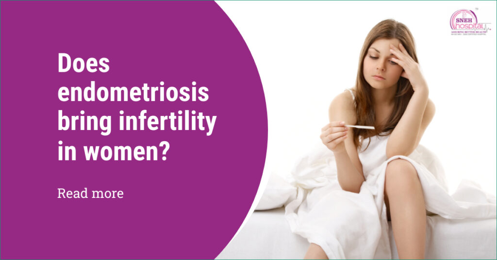 Does endometriosis bring infertility in women?