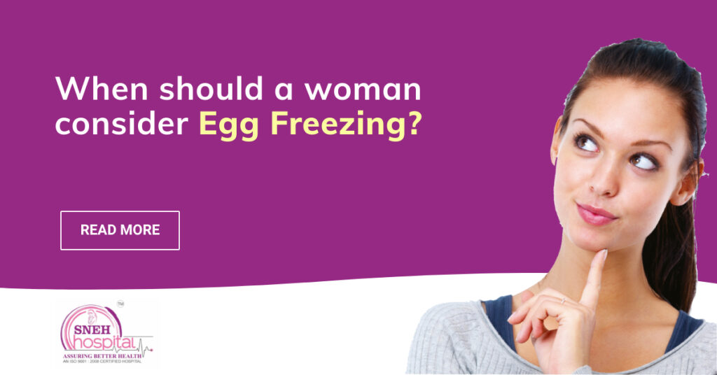 When Should a Woman Consider Egg Freezing?