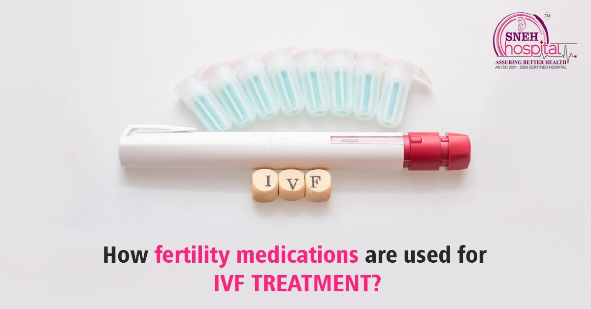 How Fertility Medications Are Used for IVF Treatment?